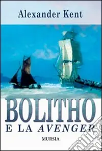 Prezzo Basso Bolitho e la Avenger