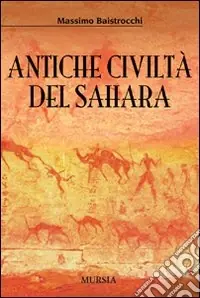 Antiche civiltà del Sahara Saldi