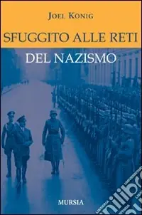 Offerta Sfuggito alle reti del nazismo