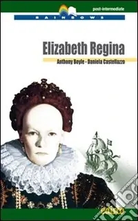 Compra Online Elizabeth Regina. Level C1. Post-intermediate. Rainbows readers. Con CD Audio. Con espansione online