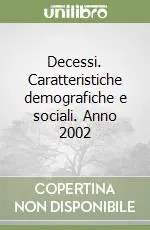 Nuova Collezione Decessi. Caratteristiche demografiche e sociali. Anno 2002