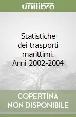 Statistiche dei trasporti marittimi. Anni 2002-2004 Novità