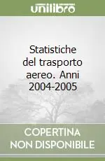 Ultima Occasione Statistiche del trasporto aereo. Anni 2004-2005