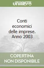 Conti economici delle imprese. Anno 2003 Scelto Dai Clienti