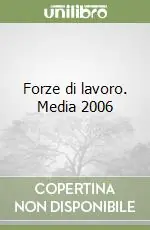 Must-Have Forze di lavoro. Media 2006