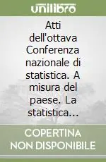 Pagamento Sicuro Atti dell‘ottava Conferenza nazionale di statistica. A misura del paese. La statistica ufficiale al servizio della collectività