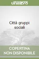 Compra Oggi Stesso Città gruppi sociali
