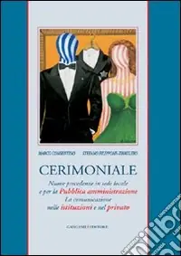 Prezzo Basso Cerimoniale. Nuove precedenze in sede locale e per la Pubblica amministrazione. La comunicazione nelle istituzioni e nel privato