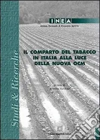 Ultimissimo Modello Il comparto del tabacco in Italia alla luce della nuova OCM
