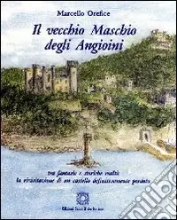 Compra Adesso Il vecchio maschio degli Angioini