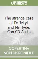 The strange case of Dr Jekyll and Mr Hyde. Con CD Audio Vendita Finale