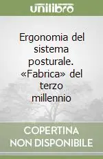 Miglior Prezzo Ergonomia del sistema posturale. «Fabrica» del terzo millennio