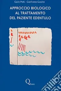 Approccio biologico al trattamento del paziente edentulo Must-Have