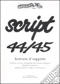 Vendita Finale Script vol. 44-45.Scrivere il soggetto
