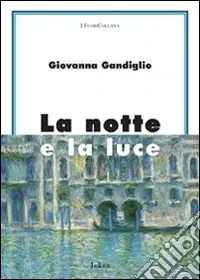 Scelto Dai Clienti La notte e la luce