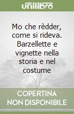 Mo che rèdder, come si rideva. Barzellette e vignette nella storia e nel costume Must-Have