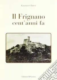 Il Frignano cent‘anni fa Super Prezzo