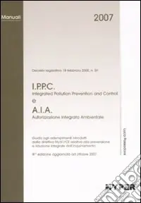 I.P.P.C e A.I.A. Guida agli adempimenti introdotti dalla direttiva 96/61/CE relativa alla prevenzione e riduzione integrate dall‘inquinamento Pagamento Sicuro