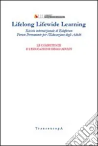 Lifelong Lifewide Learning. Rivista di EdaForum «Forum permanente per l‘educazione degli adulti». Vol. 10 Raccontare le esperienze Ultima Occasione
