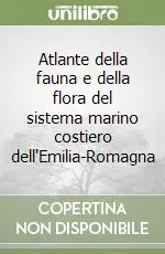 Super Prezzo Atlante della fauna e della flora del sistema marino costiero dell‘Emilia-Romagna