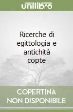 Acquista Ora Ricerche di egittologia e antichità copte