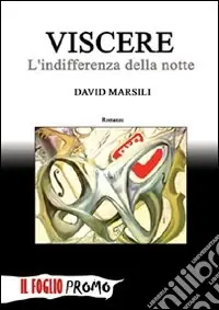 Viscere. L‘indifferenza della notte Promozione