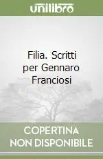 Filia. Scritti per Gennaro Franciosi Promo Stagionale