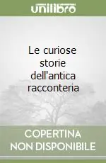 Le curiose storie dell‘antica racconteria Acquista Ora