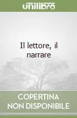 Il lettore, il narrare Reso Gratuito