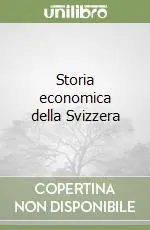 Più Venduto Storia economica della Svizzera