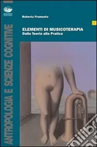 Prezzo Conveniente Elementi di musicoterapia. Dalla teoria alla pratica