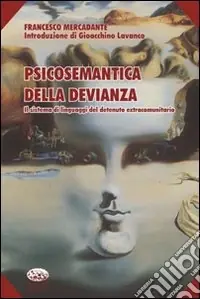 Pagamento Sicuro Psicosemantica della devianza. Il sistema di linguaggi del detenuto extracomunitario