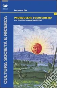 Nuovo Arrivo Promuovere l‘ecoturismo. Una strategia di marketing sociale