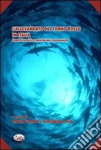 L‘allevamento del tonno rosso in Italia Sconto