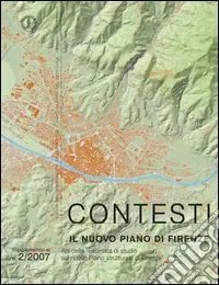 Solo Oggi Contesti. Città territori progetti (2007). Supplemento. Vol. 2 Il nuovo piano di Firenze
