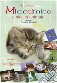 Micioamico e gli altri animali Nuova Collezione