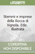 Stemmi e imprese della Rocca di Vignola. Ediz. illustrata Bestseller