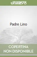 Padre Lino Solo Oggi