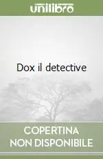 Subito Disponibile Dox il detective