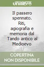 Il passero spennato. Riti, agiografia e memoria dal Tando antico al Medioevo Promo Stagionale