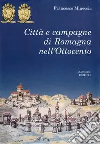 Ordina Subito Città e campagna di Romagna nell‘Ottocento