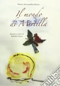 A Buon Prezzo Il mondo di Mirtilla