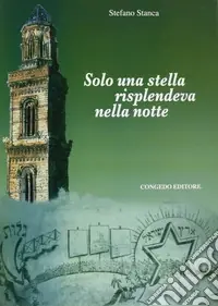 Prezzo Scontato Solo una stella risplendeva nella notte