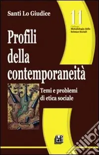 Profili della contemporaneità. Temi e problemi di etica sociale. Vol. 11 Ultima Occasione