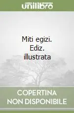 Pagamento Sicuro Miti egizi. Ediz. illustrata