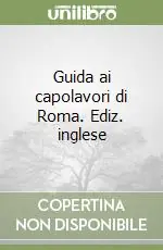 Occasione Guida ai capolavori di Roma. Ediz. inglese