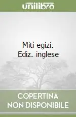 Miti egizi. Ediz. inglese Ultimissimo Modello