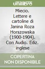 Miecio. Lettere e cartoline di Janina Roza Horszowska (1900-1904). Con Audio. Ediz. inglese Professionale