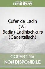 Nuovo Arrivo Cufer de Ladin (Val Badia)-Ladinischkurs (Gadertalisch)