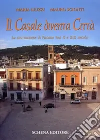 Il casale diventa città. La costruzione di Fasano tra X e XIX secolo Ordina Subito